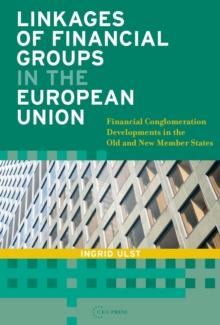 Linkages of Financial Groups in the European Union : Financial Conglomeration Developments in the Old and New Member States