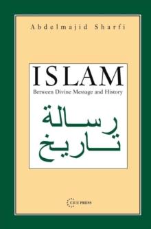 Islam : Between Divine Message and History