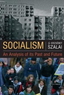 Socialism : An Analysis of its Past and Future