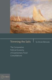 Trimming the Sails : The Comparative Political Economy of Expansionary Fiscal Consolidations