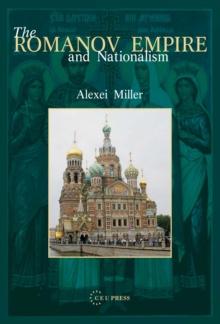 The Romanov Empire and Nationalism : Essays in the Methodology of Historical Research