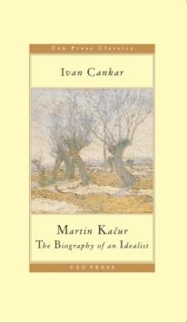 Martin Kacur : The Biography of an Idealist