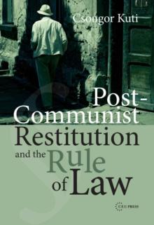 Post-Communist Restitution and the Rule of Law