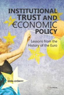 Institutional trust and economic policy Lessons from the history of the Euro : Lessons from the history of the Euro