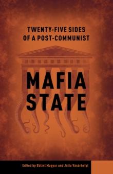 Twenty-Five Sides of a Post-Communist Mafia State