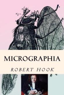 Micrographia : Tabled & Illustrated