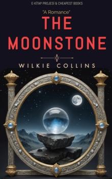 The Moonstone : "A Romance"