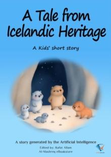 A Tale from Icelandic Heritage : AI Kids' Stories