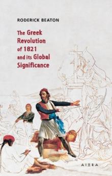 The Greek Revolution of 1821 and its Global Significance