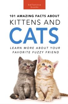 Cats 101 Amazing Facts about Cats : 100+ Amazing Cat & Kitten Facts, Photos, Quiz + More