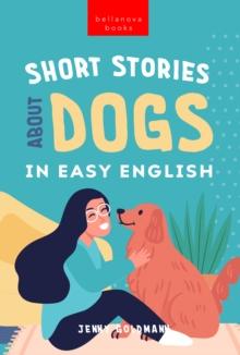 Short Stories About Dogs in Easy English : 15 Paw-some Dog Stories for English Learners