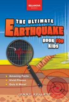 Earthquakes The Ultimate Earthquake Book for Kids : Amazing Facts, Photos, Quiz & More