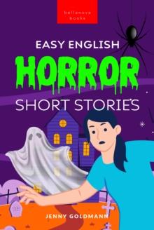 Easy English Horror Short Stories : 9 Spooky Tales for Adventurous English Learners