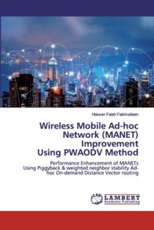 Wireless Mobile Ad-hoc Network (MANET) Improvement Using PWAODV Method