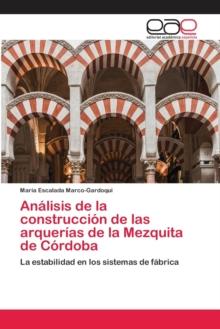 Analisis de la construccion de las arquerias de la Mezquita de Cordoba