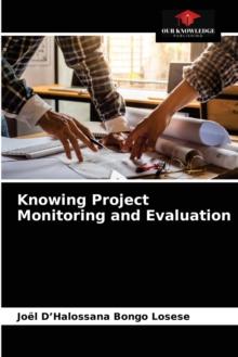 Knowing Project Monitoring and Evaluation