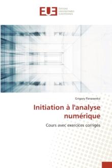 Initiation a l'analyse numerique