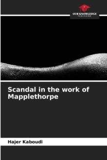 Scandal in the work of Mapplethorpe