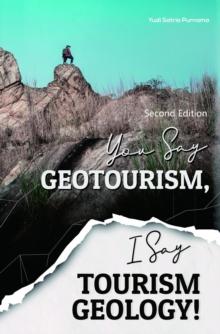 You Say Geotourism, I Say Tourism Geology! (Second Edition)