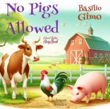 No Pigs Allowed : "Coloured Bedtime StoryBook"