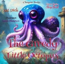 The Greedy Little Octopus : "Coloured Bedtime StoryBook"