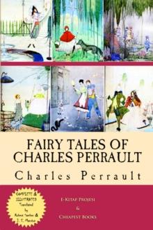 Fairy Tales of Charles Perrault : [Complete & Illustrated]