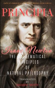 Principia : "The Mathematical Principles of Natural Philosophy"