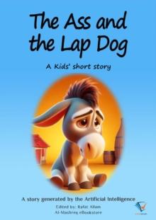 The Ass and the Lap Dog : AI Kids' Stories