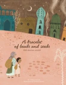 A Bracelet of Beads and Seeds : Old Stories Retold