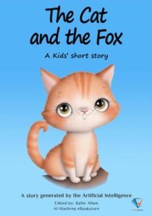 The Cat and the Fox : AI Kids' Stories