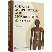 Chinese Acupuncture and Moxibustion