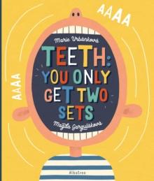 Teeth : You Only Get Two Sets