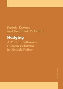 Nudging towards Health : A Tool to Influence Human Behavior in Health Policy