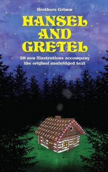 Hansel and Gretel: 28 new illustrations accompany the original unabridged text : Fixed Layout