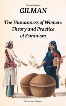 The Humanness of Women: Theory and Practice of Feminism (Studies and Thoughts)