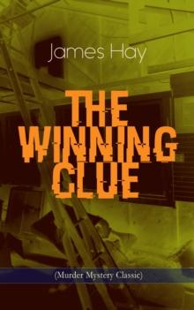 THE WINNING CLUE (Murder Mystery Classic) : A Detective Novel