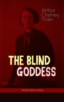 THE BLIND GODDESS (Murder Mystery Classic) : Legal Thriller