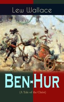 Ben-Hur (A Tale of the Christ) : Historical Novel