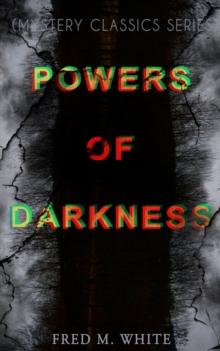 POWERS OF DARKNESS (Mystery Classics Series) : Crime Thriller