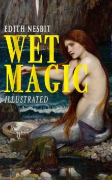 Wet Magic (Illustrated) : Fantastic Adventures Series