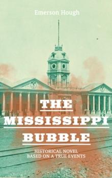 The Mississippi Bubble (Historical Novel Based on a True Events) : Thriller