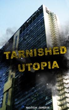 Tarnished Utopia : Time Travel Dystopian Classic