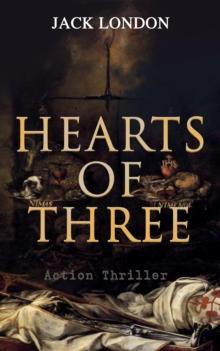 HEARTS OF THREE (Action Thriller) : A Treasure Hunt Tale