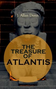 THE TREASURE OF ATLANTIS : Thrilling Adventure in the Legendary Lost City