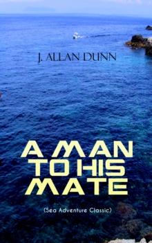 A MAN TO HIS MATE (Sea Adventure Classic) : Treasure Hunt Thriller in the Waters of Arctic Ocean