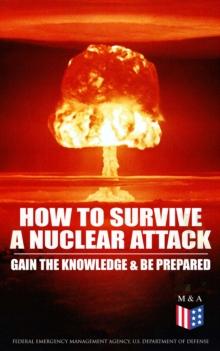 How to Survive a Nuclear Attack - Gain The Knowledge & Be Prepared