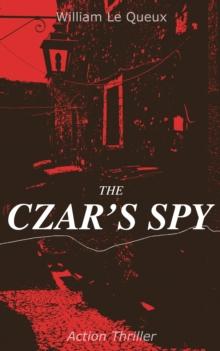 THE CZAR'S SPY (Action Thriller) : The Mystery of a Silent Love