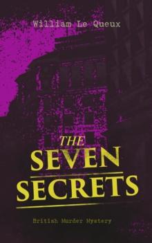 THE SEVEN SECRETS (British Murder Mystery) : Whodunit Classic