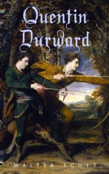 Quentin Durward : Historical Novel