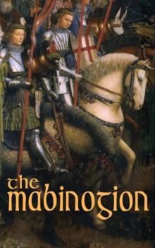 The Mabinogion : Welsh Arthurian Legends